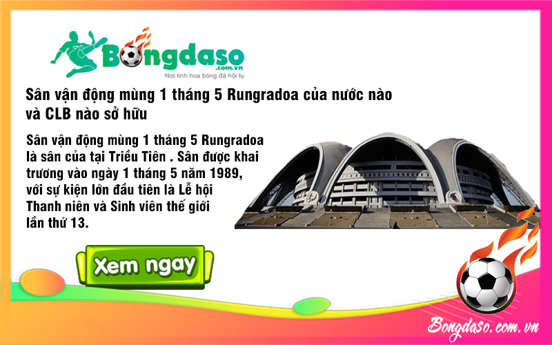 Sân vận động mùng 1 tháng 5 Rungradoa của nước nào và CLB nào sở hữu