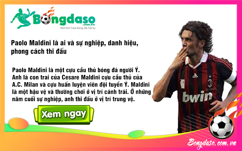 Paolo Maldini là ai và sự nghiệp, danh hiệu, phong cách thi đấu